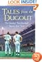 Tales from the Dugout : The Greatest True Baseball Stories Ever Told