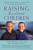 Goldstein, Sam: Raising Resilient Children: Fostering Strength, Hope, and Optimism in Your Child Goldstein, Sam: Raising Resilient Children: Fostering Strength, Hope, and Optimism in Your Child