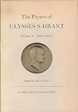 Grant, Ulysses S.: The Papers of Ulysses S. Grant: 1837-1861