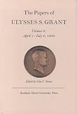 Simon, John Y.: The Papers of Ulysses S. Grant: April 1-July 6, 1863