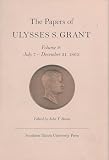 Simon, John Y.: The Papers of Ulysses S. Grant: July 7-December 31, 1863