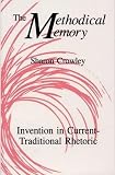 Crowley, Sharon: The Methodical Memory: Invention in Current Traditional Rhetoric