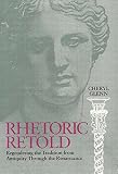 Glenn, Cheryl: Rhetoric Retold: Regendering the Tradition from Antiquity Through the Renaissance Glenn, Cheryl: Rhetoric Retold: Regendering the Tradition from Antiquity Through the Renaissance