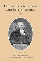 Lectures on rhetoric and belles lettres by&hellip;