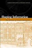 Kostelnick, Charles: Shaping Information: The Rhetoric of Visual Conventions
