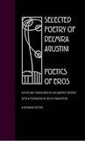 Agustini, Delmira: Selected Poetry of Delmira Agustini: Poetics of Eros Agustini, Delmira: Selected Poetry of Delmira Agustini: Poetics of Eros