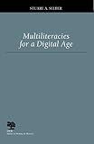 Selber, Stuart A.: Multiliteracies for a Digital Age Selber, Stuart A.: Multiliteracies for a Digital Age
