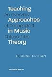 Rogers, Michael r.: Teaching Approaches In Music Theory: An Overview Of Pedagogical Philosophies Rogers, Michael r.: Teaching Approaches In Music Theory: An Overview Of Pedagogical Philosophies