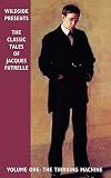 Futrelle, Jacques: Classic Tales Of Jacques Futrelle: The Thinking Machine Futrelle, Jacques: Classic Tales Of Jacques Futrelle: The Thinking Machine