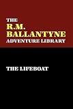 Ballantyne, R.M.: The Lifeboat