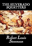 Stevenson, Robert Louis: The Silverado Squatters Stevenson, Robert Louis: The Silverado Squatters