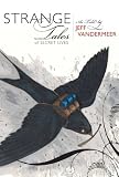 Vandermeer, Jeff: Strange Tales of Secret Lives