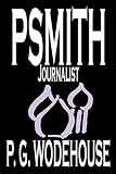 Wodehouse, P.G.: Psmith, Journalist