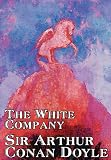 Doyle, Arthur Conan: The White Company