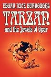 Burroughs, Edgar Rice: Tarzan and the Jewels of Opar Burroughs, Edgar Rice: Tarzan and the Jewels of Opar