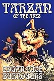 Burroughs, Edgar Rice: Tarzan of the Apes Burroughs, Edgar Rice: Tarzan of the Apes