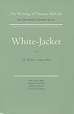 Melville, Herman: White-Jacket, or the World in a Man-Of-War Melville, Herman: White-Jacket, or the World in a Man-Of-War