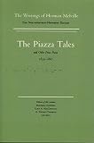 Melville, Herman: The Piazza Tales and Other Prose Pieces, 1839-1860 Melville, Herman: The Piazza Tales and Other Prose Pieces, 1839-1860