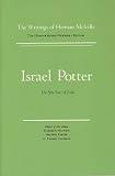Melville, Herman: Israel Potter Vol. 8: His Fifty Years of Exile Melville, Herman: Israel Potter Vol. 8: His Fifty Years of Exile