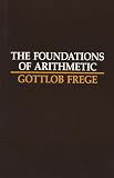 Frege: The Foundations of Arithmetic: A Logico-Mathematical Enquiry into the Concept of Number Frege: The Foundations of Arithmetic: A Logico-Mathematical Enquiry into the Concept of Number