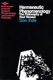Ihde, Don: Hermeneutic Phenomenology: The Philosophy of Paul Ricoeur Ihde, Don: Hermeneutic Phenomenology: The Philosophy of Paul Ricoeur