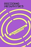 Borradori, Giovanna: Recoding Metaphysics: The New Italian Philosophy