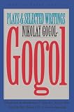 Gogol: Plays and Selected Writings (0810111594) by Ehre, Milton Ehre, Milton: Gogol: Plays and Selected Writings