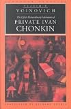 Voinovich, Vladimir: The Life & Extraordinary Adventures of Private Ivan Chonkin