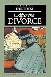 Deledda, Grazia: After the Divorce Deledda, Grazia: After the Divorce