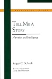 Schank, Roger C.: Tell Me a Story