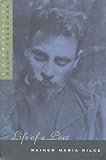 Freedman, Ralph: Life of a Poet: Rainer Maria Rilke