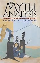 The Myth of Analysis by James Hillman