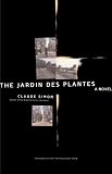 Simon, Claude: The Jardin Des Plantes Simon, Claude: The Jardin Des Plantes