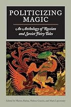 Politicizing Magic: An Anthology of Russian&hellip;