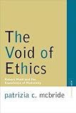 McBride, Patrizia C.: The Void Of Ethics: Robert Musil And The Experience Of Modernity