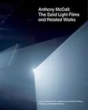 Eamon, Christopher: Anthony Mccall: The Solid Light Films And Related Works Eamon, Christopher: Anthony Mccall: The Solid Light Films And Related Works