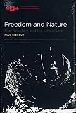 Ricoeur, Paul: Freedom And Nature: The Voluntary and the Involuntary Ricoeur, Paul: Freedom And Nature: The Voluntary and the Involuntary