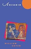 Goyen, William: Arcadio Goyen, William: Arcadio