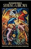 The Collected Poems of Sterling A. Brown (081015045X) by Harper, Michael S. Harper, Michael S.: The Collected Poems of Sterling A. Brown