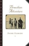Fleming, Peter: Brazilian Adventure
