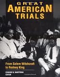 Great American Trials (0810391341) by Knappman, Edward W. Knappman, Edward W.: Great American Trials