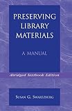 Preserving Library Materials: A Manual (0810829800) by Swartzburg, Susan G. Swartzburg, Susan G.: Preserving Library Materials: A Manual