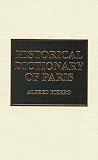 Fierro, Alfred: Historical Dictionary of Paris