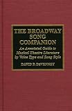 Devenney, David P.: The Broadway Song Companion: An Annotated Guide to Musical Theatre Literature by Voice Type and Song Style