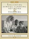 Payne, David A.: Evaluating Service-Learning Activities and Programs Payne, David A.: Evaluating Service-Learning Activities and Programs
