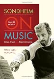 Sondheim, Stephen: Sondheim on Music: Minor Details and Major Decisions