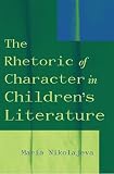 Nikolajeva, Maria: The Rhetoric of Character in Children's Literature