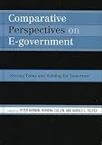 Hernon, Peter: Comparative Perspectives on E-government: Serving Today And Building for Tomorrow