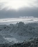 Malaurie, Jean: Call of the North: An Explorer's Journey to the North Pole