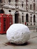 Goldsworthy, Andy: Midsummer Snowballs
